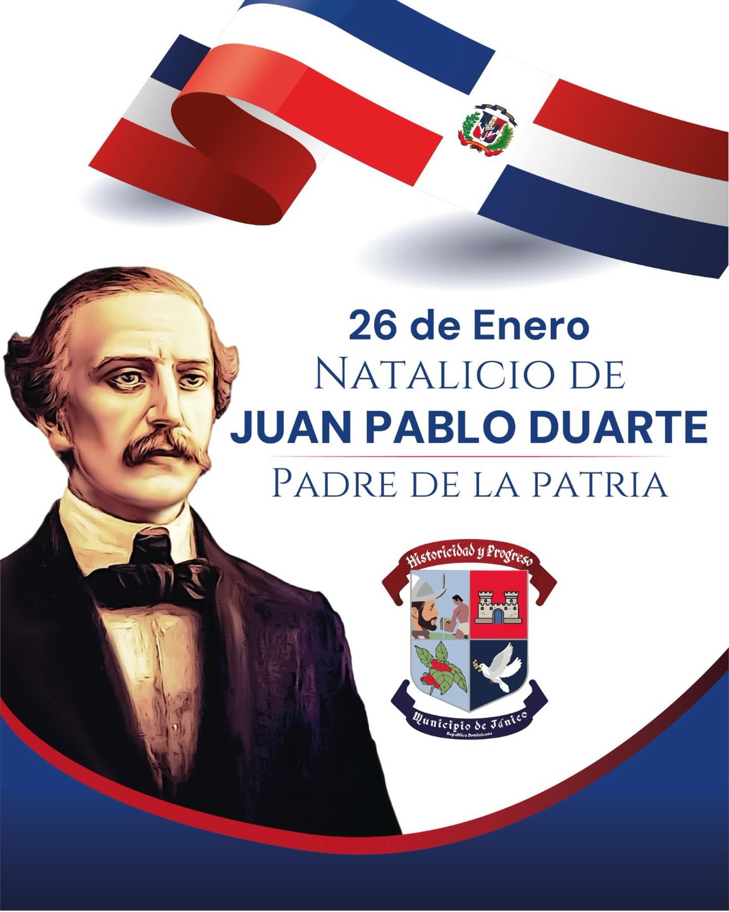 26 De Enero Honramos el nacimiento de Juan Pablo Duarte.